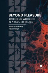Beyond Pleasure: Rethinking Wellbeing in a Hedonistic Age - İbn Haldun Üniversitesi Yayınları