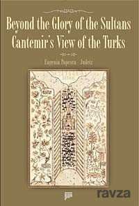 Beyond the Glory of the Sultans Cantemir's View of the Turks - 1