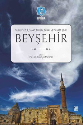 Beyşehir (Tarih,Kültür,Sanat,Turizm,Sanayi ve Ticaret Şehri) - 1