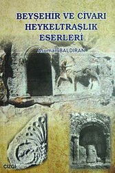 Beyşehir ve Civarı Heykeltraşlık Eserleri - Çizgi Kitabevi