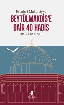 Beytülmakdis’e Dair 40 Hadis - 1