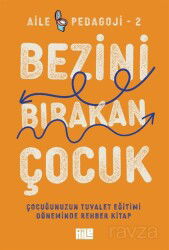Bezini Bırakan Çocuk - Aile Yayınları