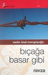 Bıçağa Basar Gibi - Okur Kitaplığı