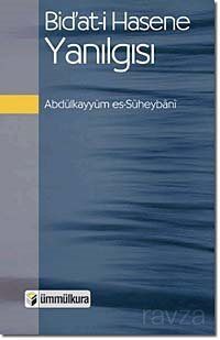 Bid'at-i Hasene Yanılgısı - 1