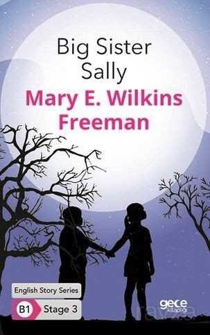 Big Sister Sally / İngilizce Hikayeler B1 Stage3 - Gece Kitaplığı
