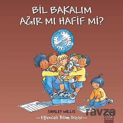 Bil Bakalım Ağır mı Hafif mi? - 1001 Çiçek Kitaplar