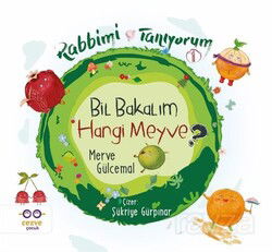 Bil Bakalım Hangi Meyve ? / Rabbimi Tanıyorum 1 - Cezve Çocuk