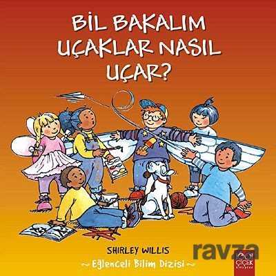 Bil Bakalım Uçaklar Nasıl Uçar? - 1001 Çiçek Kitaplar