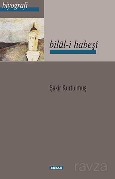 Bilal-i Habeşi - Beyan Yayınları