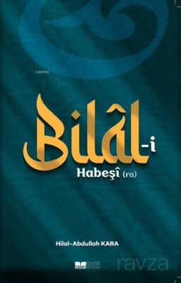 Bilal-i Habeşi (r.a.) - 1