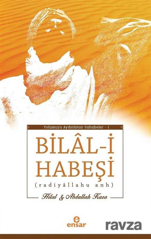 Bilal-i Habeşi (Radiyallahu anh) - 1