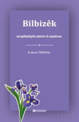 Bilbizêk - Peywend