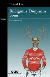 Bildiğimiz Dünyanın Sonu - Yapı Kredi Yayınları