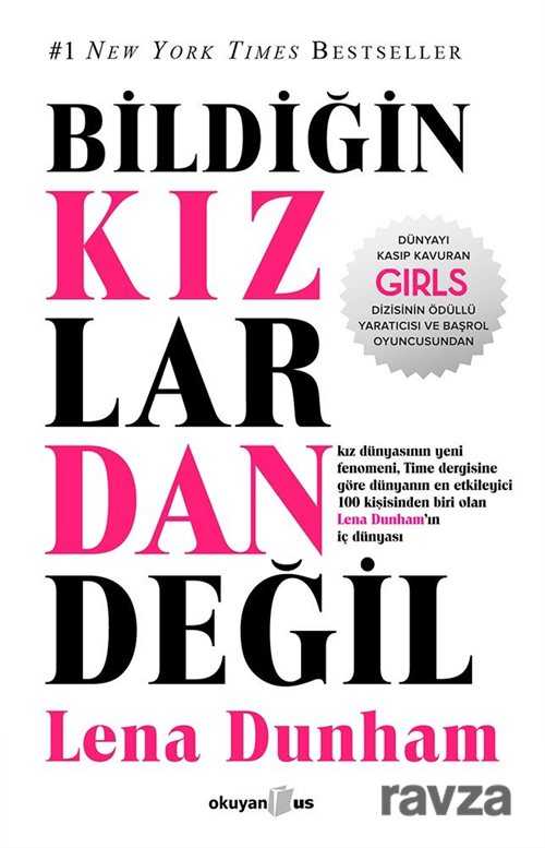 Bildiğin Kızlardan Değil - Okuyan Us Yayın