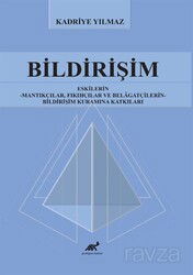 Bildirişim Eskilerin - Mantıkçılar, Fıkıhçılar ve Belagatçilerin - Bildirişim Kuramına Katkıları - Paradigma Akademi