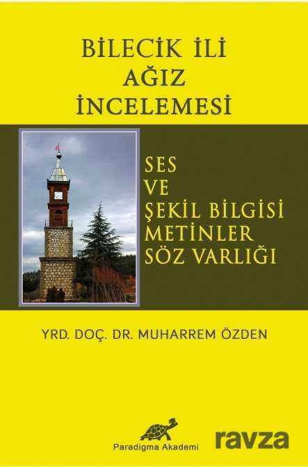 Bilecik İli Ağız İncelemesi - Paradigma Akademi Yayınları (Edirne)