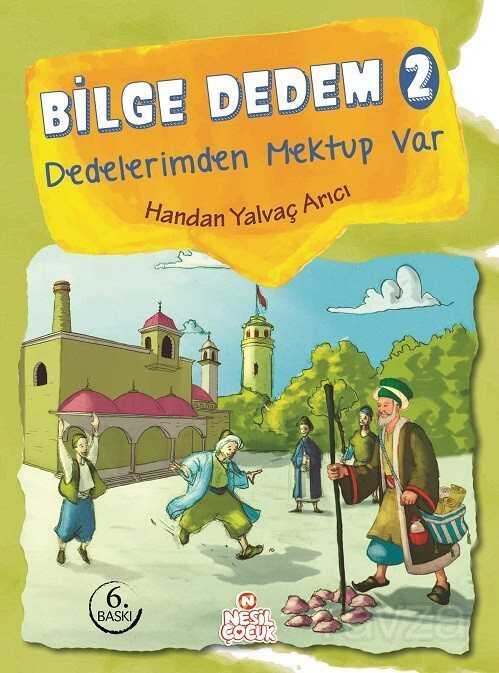 Bilge Dedem 2 / Dedelerimden Mektup Var - Nesil Çocuk Yayınları