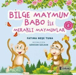 Bilge Maymun Babo ile Meraklı Maymunlar - İdrak Yayınları