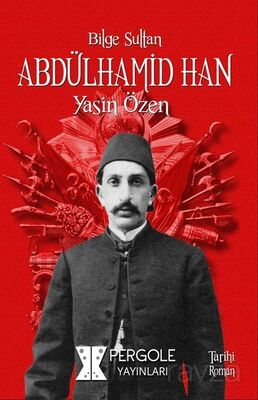 Bilge Sultan Abdülhamid Han - 1