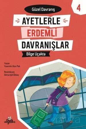 Bilge Uçakta - Güzel Davranış - Ayetlerle Erdemli Davranışlar 4 - Düş Değirmeni Kitaplığı