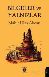 Bilgeler ve Yalnızlar - Dorlion Yayınevi