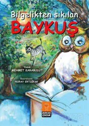 Bilgelikten Sıkılan Baykuş - Mercan Çocuk Yayınları
