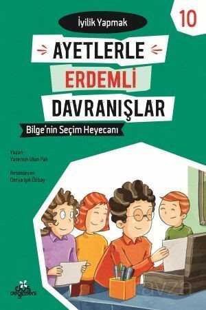 Bilgen'in Seçim Heyecanı - İyilik Yapmak - Ayetlerle Erdemli Davranışlar 10 - Düş Değirmeni Kitaplığı