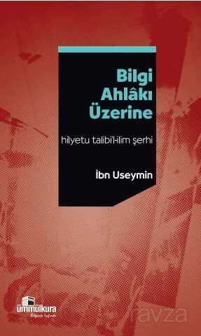 Bilgi Ahlakı Üzerine - Ümmülkura Yayınevi