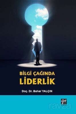 Bilgi Çağında Liderlik - 1