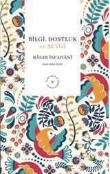 Bilgi, Dostluk ve Sevgi - 1