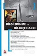 Bilgi Edinme ve Dilekçe Hakkı / Açıklamalı-Notlu-Gerekçeli - Seçkin Yayıncılık