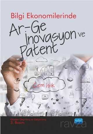 Bilgi Ekonomilerinde Ar-Ge İnovasyon ve Patent - Nobel Yayın Dağıtım