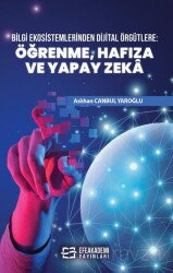Bilgi Ekosistemlerinden Dijital Örgütlere - Efe Akademi Yayınları