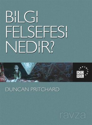 Bilgi Felsefesi Nedir? - 1