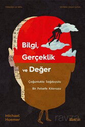 Bilgi, Gerçeklik ve Değer - Liberus