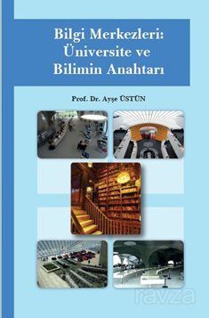 Bilgi Merkezleri: Üniversite ve Bilimin Anahtarı - 1