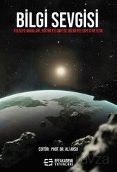 Bilgi Sevgisi - Efe Akademi Yayınları