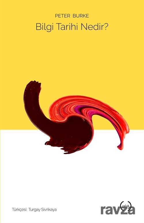 Bilgi Tarihi Nedir ? - Islık Yayınları