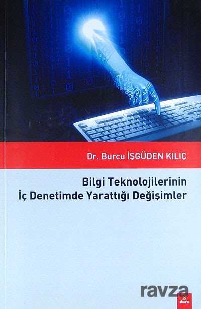 Bilgi Teknolojilerinin İç Denetimde Yarattığı Değişimler - 1