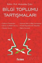 Bilgi Toplumu Tartışmaları - Parşömen Yayınları