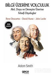 Bilgi Üzerine Yolculuk / Akıl, Duyu ve Deneyim Üzerine Felsefi Diyaloglar - Gece Kitaplığı