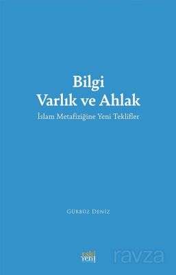 Bilgi Varlık ve Ahlak - 1