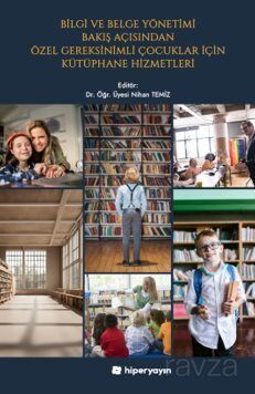 Bilgi ve Belge Yönetimi Bakış Açısından Özel Gereksinimli Çocuklar İçin Kütüphane - 1