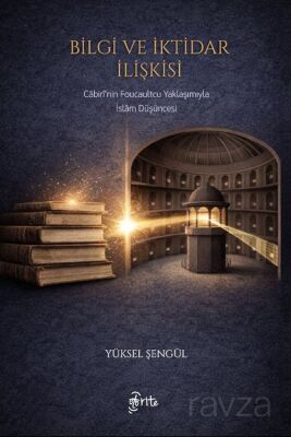 Bilgi ve İktidar İlişkisi - 1