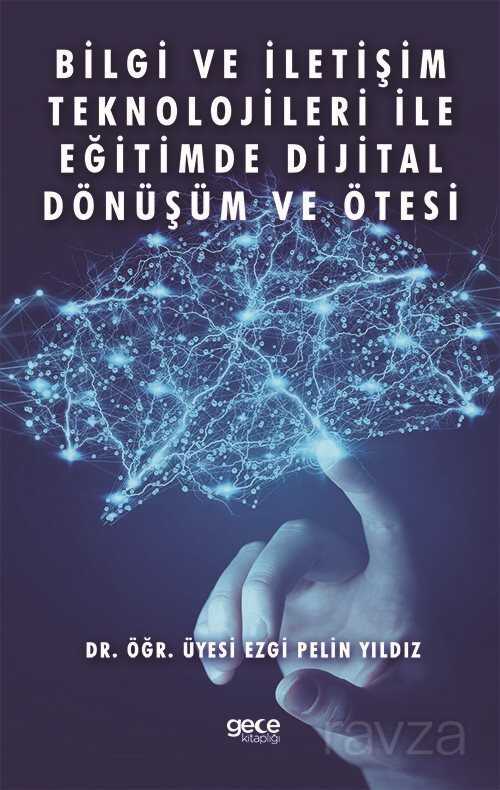 Bilgi ve İletişim Teknolojileri ile Eğitimde Dijital Dönüşüm ve Ötesi - Gece Kitaplığı