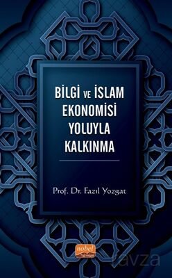 Bilgi ve İslam Ekonomisi Yoluyla Kalkınma - 1