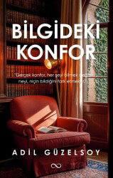 Bilgideki Konfor - Bengisu Yayınları