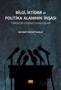 Bilgi,İktidar ve Politika Alanının İnşası - 1