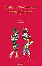 Bilgilerle Günümüzden Karagöz Oyunları 1 - Kitabevi Yayıncılık