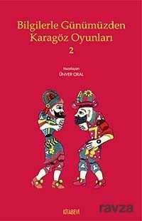 Bilgilerle Günümüzden Karagöz Oyunları 2 - Kitabevi Yayıncılık